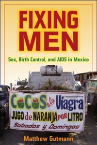 Cover image: Fixing Men 1st edition 9780520253308