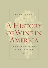 Cover image: A History of Wine in America, Volume 2 1st edition 9780520241763