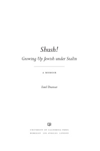 Titelbild: Shush!  Growing Up Jewish under Stalin 1st edition 9780520254466