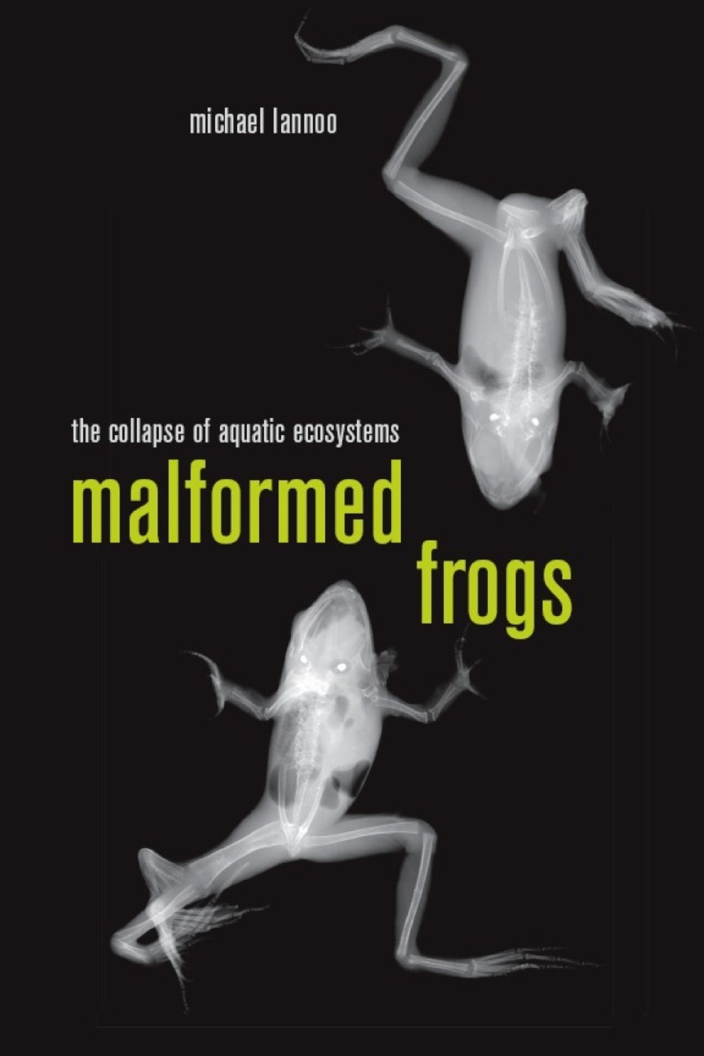 Malformed Frogs The Collapse of Aquatic Ecosystems 1st Edition