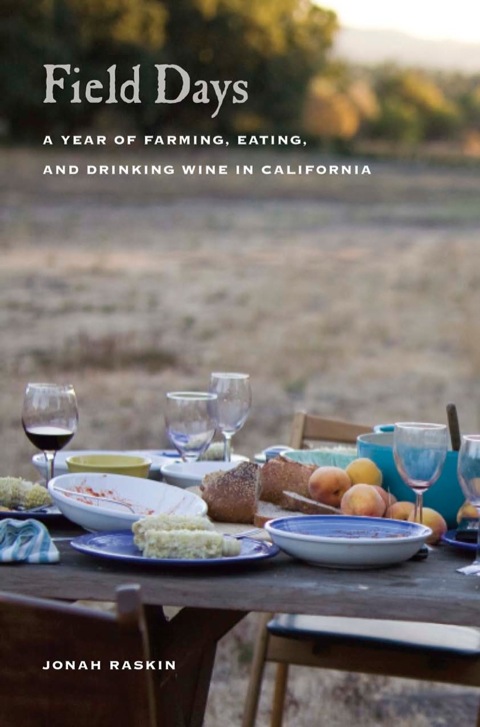 Field Days: A Year of Farming, Eating, and Drinking Wine in California, 1st Edition - FULL INSTANT DOWNLOAD | PDF DOCX EPUB