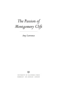 صورة الغلاف: The Passion of Montgomery Clift 1st edition 9780520260467