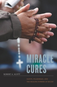Cover image: Miracle Cures 1st edition 9780520262751