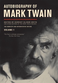 Cover image: Autobiography of Mark Twain, Volume 1 1st edition 9780520267190