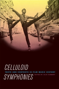 Cover image: Celluloid Symphonies 1st edition 9780520241022