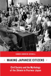 Cover image: Making Japanese Citizens 1st edition 9780520262706