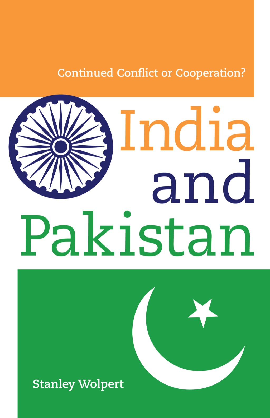 India and Pakistan Continued Conflict or Cooperation? 1st Edition