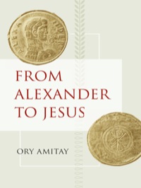 Omslagafbeelding: From Alexander to Jesus 1st edition 9780520266360