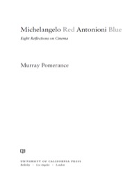 表紙画像: Michelangelo Red Antonioni Blue 1st edition 9780520258709