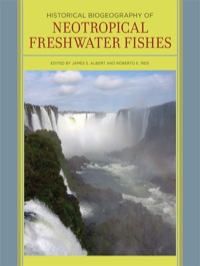 صورة الغلاف: Historical Biogeography of Neotropical Freshwater Fishes 1st edition 9780520268685