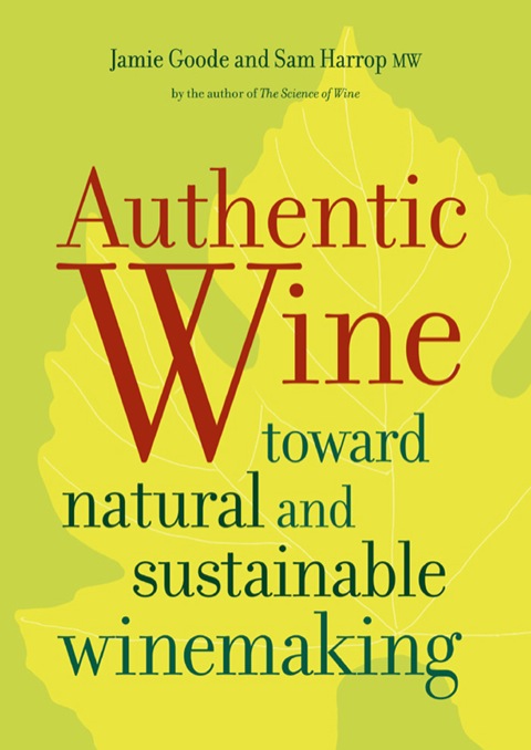 Authentic Wine: Toward Natural and Sustainable Winemaking, 1st Edition - FULL INSTANT DOWNLOAD | PDF DOCX EPUB