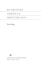 Imagen de portada: Re-Dressing America's Frontier Past 1st edition 9780520274426