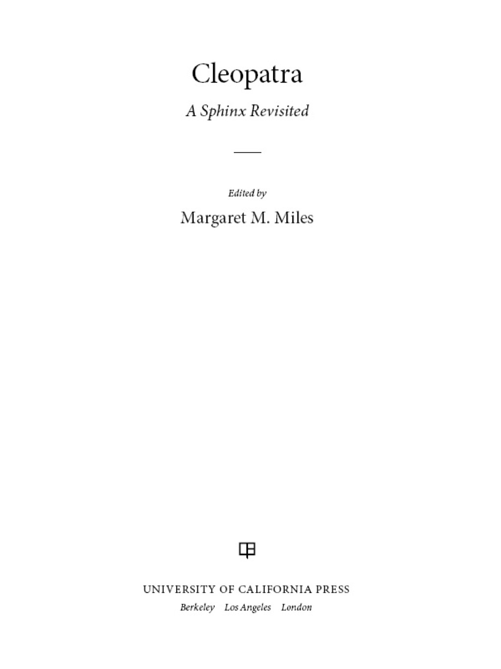 Cleopatra A Sphinx Revisited 1st Edition