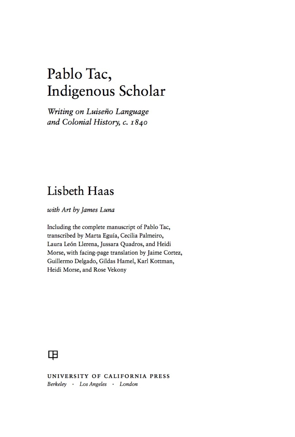 Pablo Tac, Indigenous Scholar Writing on Luiseño Language and Colonial History, c.1840 1st Edition