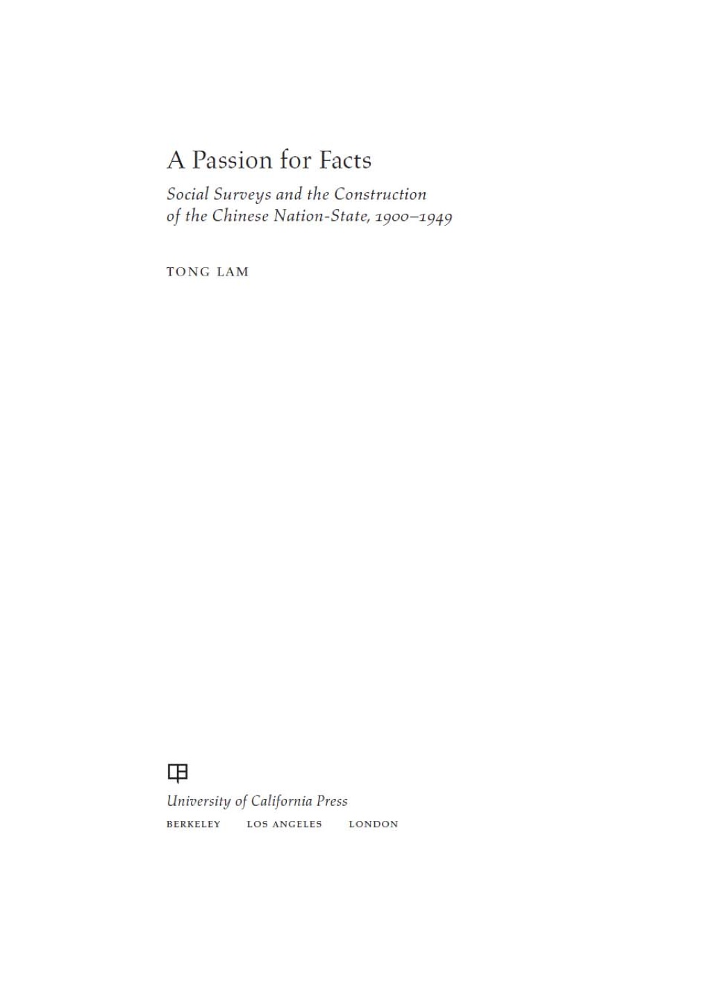 A Passion for Facts Social Surveys and the Construction of the Chinese Nation-State, 1900–1949 1st Edition
