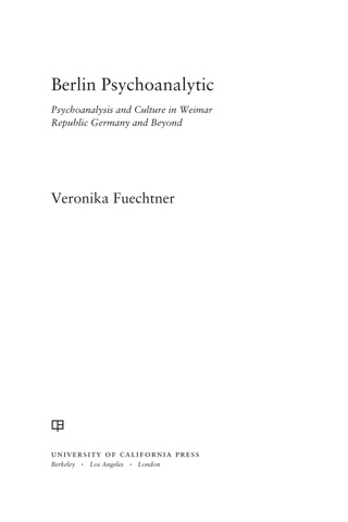 Cover image: Berlin Psychoanalytic 1st edition 9780520258372