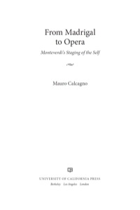 صورة الغلاف: From Madrigal to Opera 1st edition 9780520267688