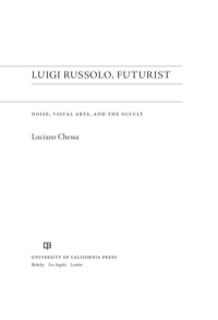 Cover image: Luigi Russolo, Futurist 1st edition 9780520270633