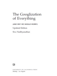 صورة الغلاف: The Googlization of Everything 1st edition 9780520272897