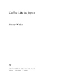 Cover image: Coffee Life in Japan 1st edition 9780520271159