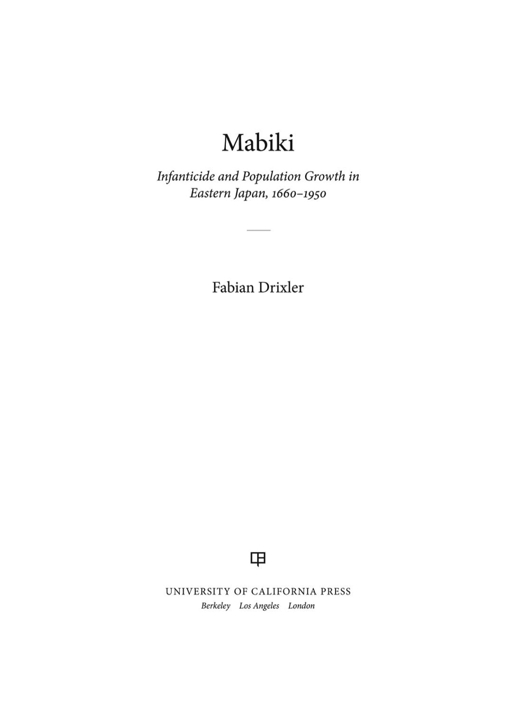 Mabiki Infanticide and Population Growth in Eastern Japan, 1660-1950 1st Edition