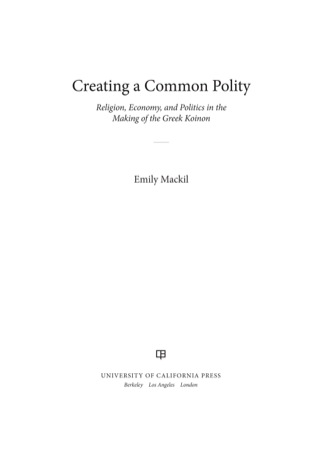 表紙画像: Creating a Common Polity 1st edition 9780520290839