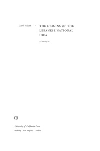 صورة الغلاف: The Origins of the Lebanese National Idea 1st edition 9780520273412