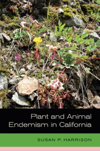 表紙画像: Plant and Animal Endemism in California 1st edition 9780520275546