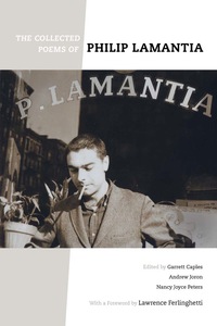 Imagen de portada: The Collected Poems of Philip Lamantia 1st edition 9780520324817