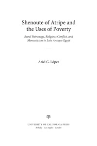Cover image: Shenoute of Atripe and the Uses of Poverty 1st edition 9780520274839