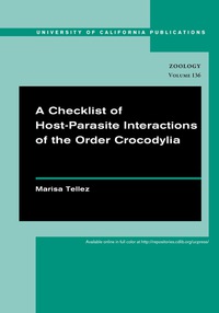 Omslagafbeelding: A Checklist of Host-Parasite Interactions of the Order Crocodylia 1st edition 9780520098893