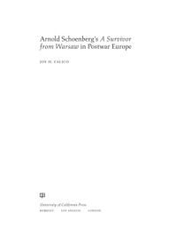 Imagen de portada: Arnold Schoenberg's A Survivor from Warsaw in Postwar Europe 1st edition 9780520281868