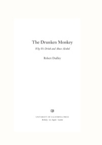 صورة الغلاف: The Drunken Monkey 1st edition 9780520275690
