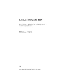 表紙画像: Love, Money, and HIV 1st edition 9780520280946