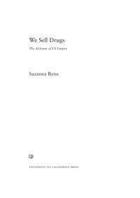 表紙画像: We Sell Drugs 1st edition 9780520280786