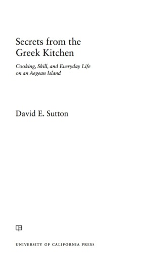 Cover image: Secrets from the Greek Kitchen 1st edition 9780520280557