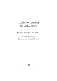 Imagen de portada: God in the Tumult of the Global Square 1st edition 9780520283473