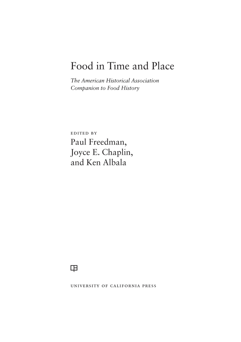 Food in Time and Place The American Historical Association Companion to Food History 1st Edition