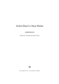 Cover image: Andre Bazin's New Media 1st edition 9780520283572