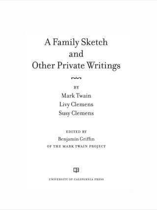 Cover image: A Family Sketch and Other Private Writings 1st edition 9780520280731