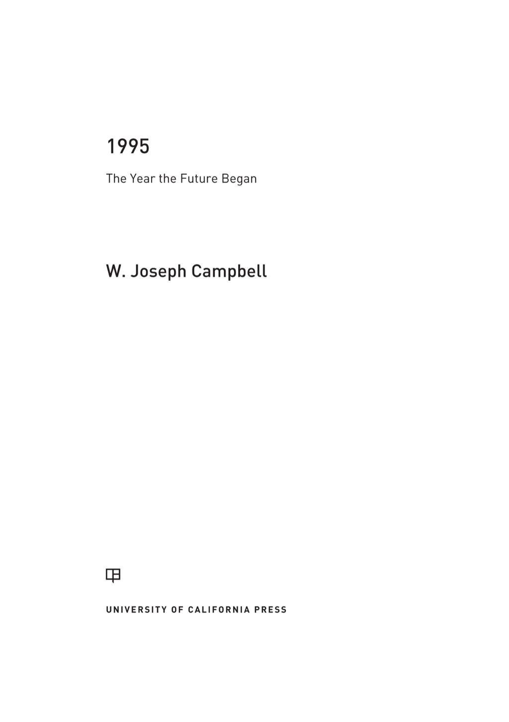 1995 The Year the Future Began 1st Edition