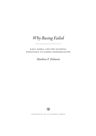 Imagen de portada: Why Busing Failed 1st edition 9780520284241