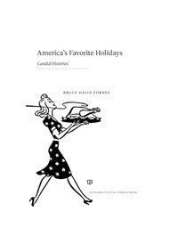 Titelbild: America's Favorite Holidays 1st edition 9780520284722