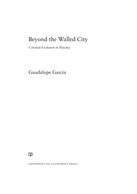 Omslagafbeelding: Beyond the Walled City 1st edition 9780520286030