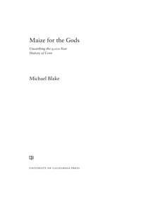 Cover image: Maize for the Gods 1st edition 9780520276871