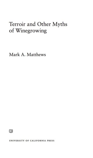 表紙画像: Terroir and Other Myths of Winegrowing 1st edition 9780520276956