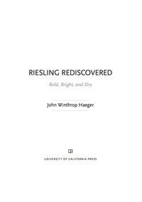 صورة الغلاف: Riesling Rediscovered 1st edition 9780520275454