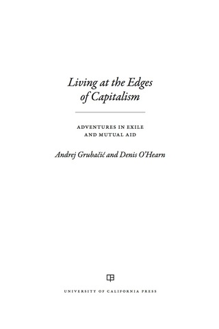 Cover image: Living at the Edges of Capitalism 1st edition 9780520287297