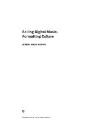 Cover image: Selling Digital Music, Formatting Culture 1st edition 9780520287945