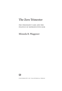 Titelbild: The Zero Trimester 1st edition 9780520288072